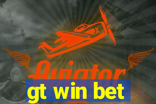 gt win bet